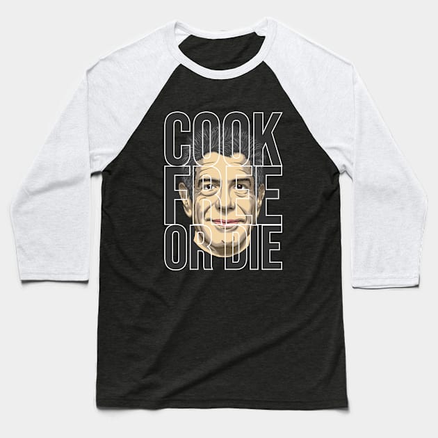 Anthony Bourdain - Cook Free Or Die Baseball T-Shirt by Happy Asmara